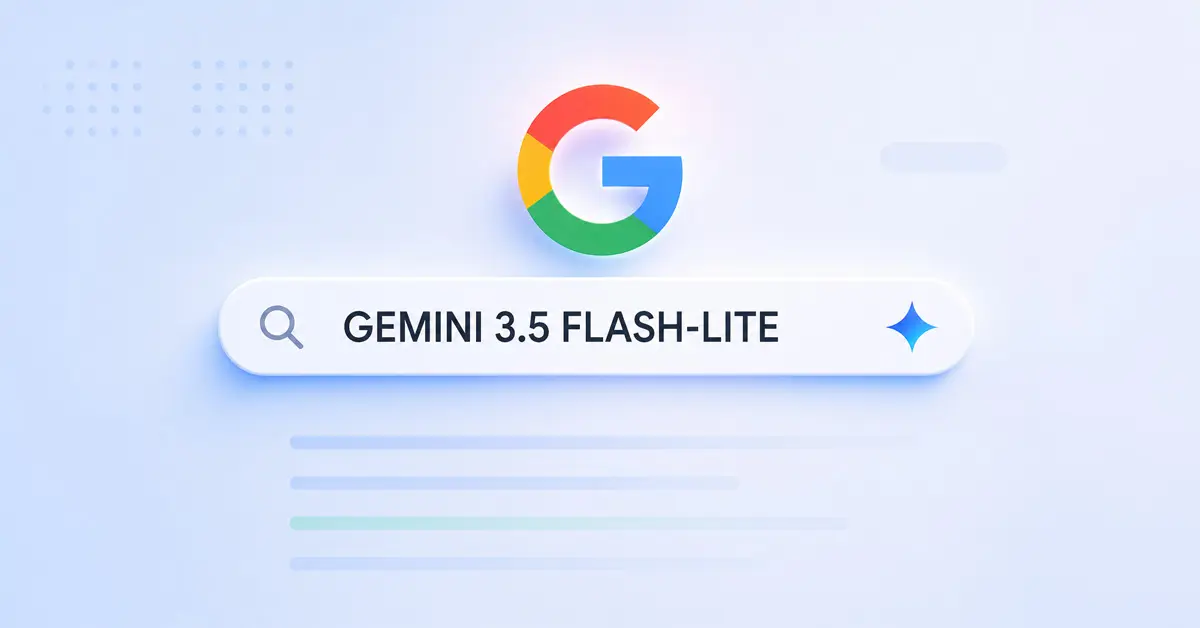 Google Search highlighting Gemini 3.5 Flash-Lite for faster AI-powered search and agentic experiences