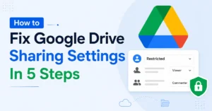 How to Fix Google Drive Sharing Settings in 5 Steps thumbnail with Google Drive logo, sharing permissions panel, and security icon.
